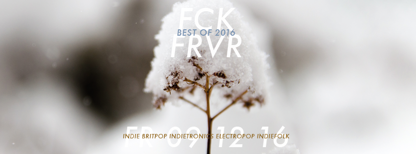 FCKFRVR – Best of 2016